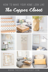 HOW TO MAKE YOUR HOME LOOK LIKE THE COPPER CLOSET