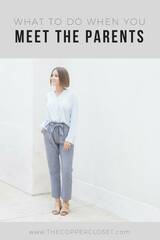 WHAT TO DO WHEN YOU MEET THE PARENTS